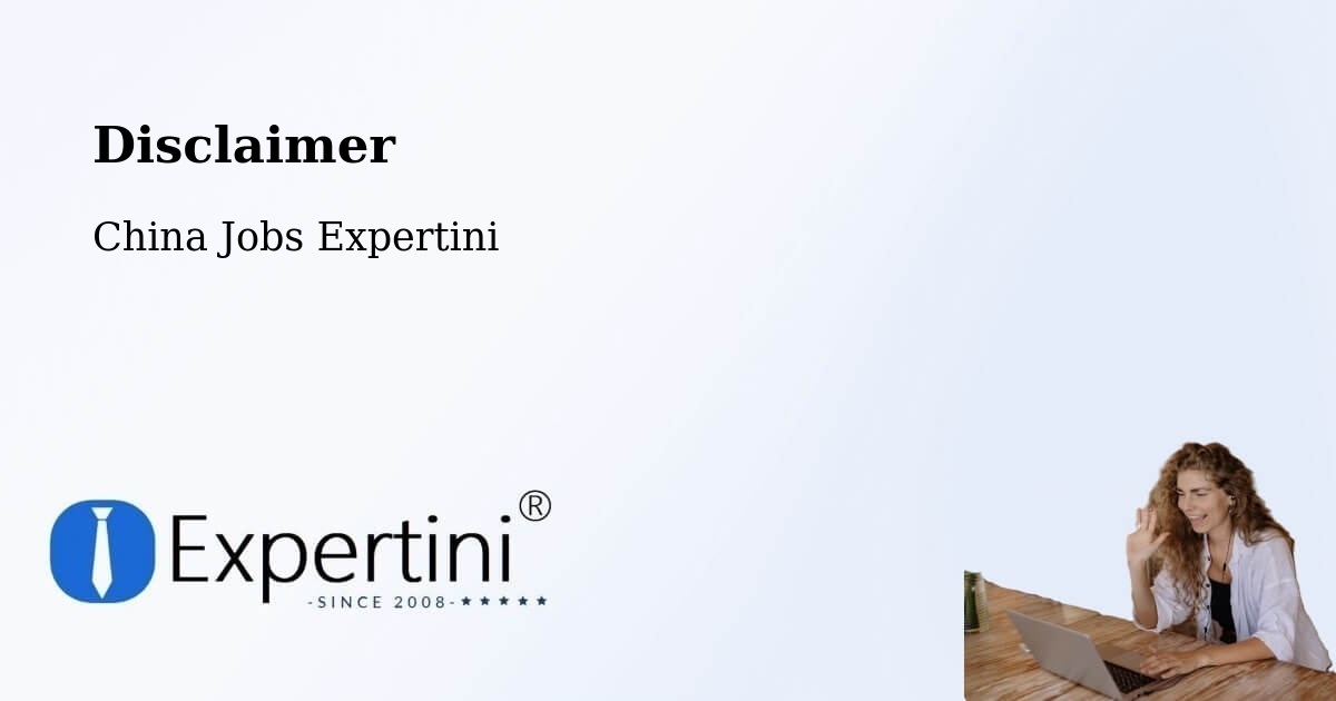 Disclaimer – Jining - China Jobs Expertini
