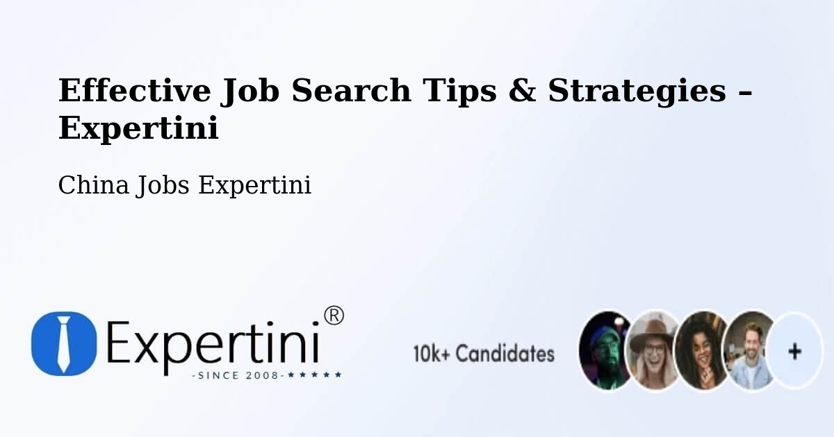 Job Search Tips & Strategies for Job Seekers – Jining - Jining, China Jobs Expertini