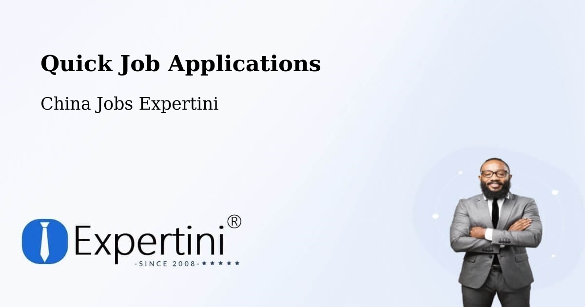 Quick Apply Feature – Jining - China Jobs Expertini